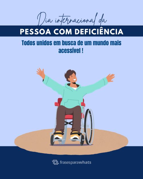 Frases do Dia internacional da Pessoa com Deficiência