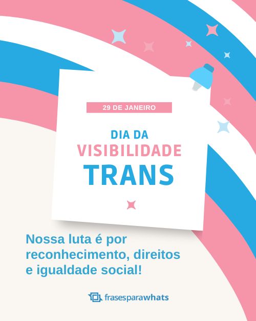 Frases para o Dia Nacional da Visibilidade Trans